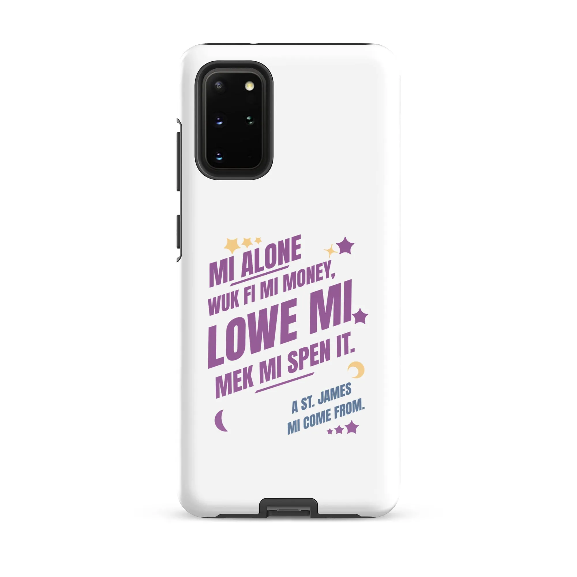 A ST. JAMES MI COME FROM  - Tough case for Samsung - Jamaican phone case, Customized Jamaican phone case, funny Jamaican phone case