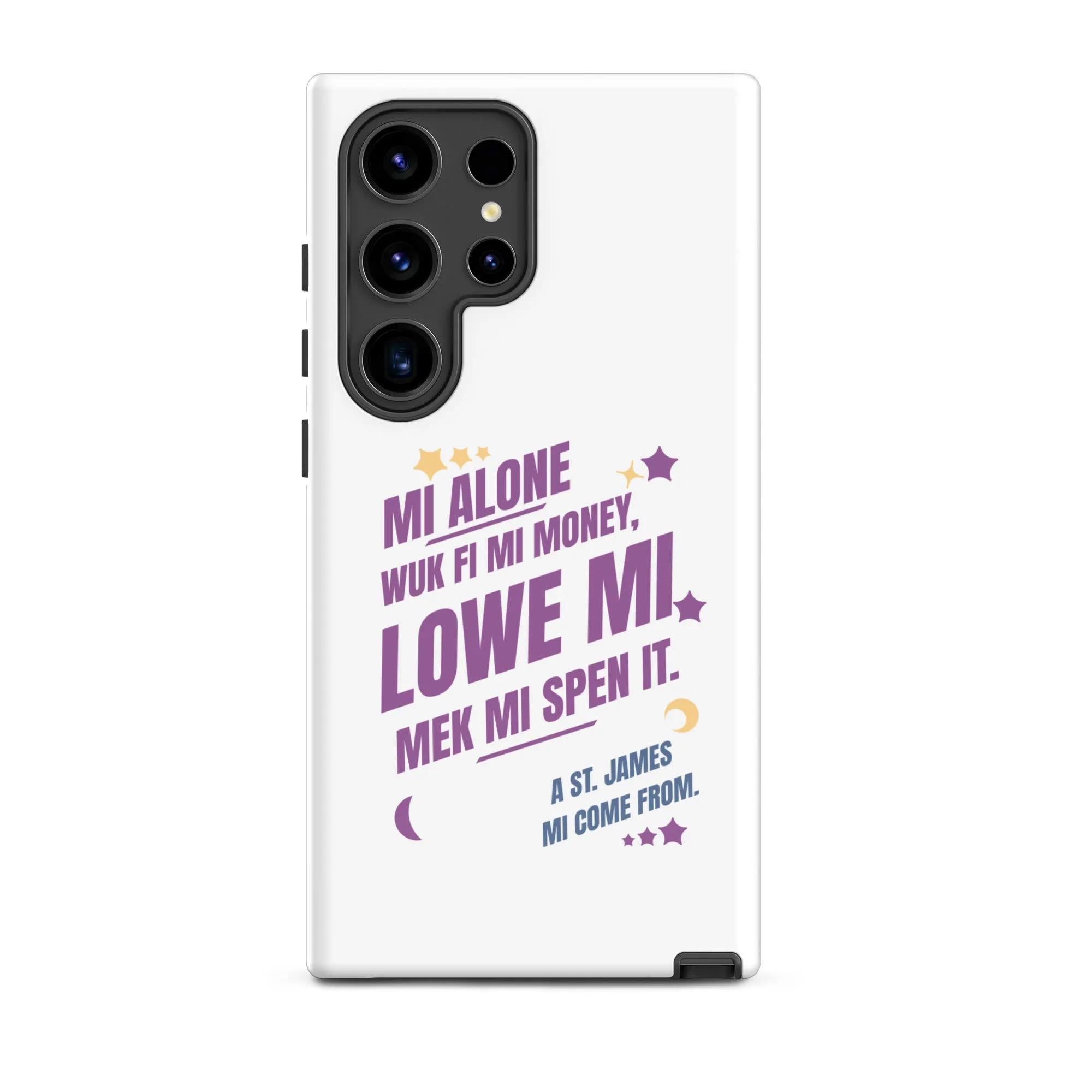 A ST. JAMES MI COME FROM  - Tough case for Samsung - Jamaican phone case, Customized Jamaican phone case, funny Jamaican phone case