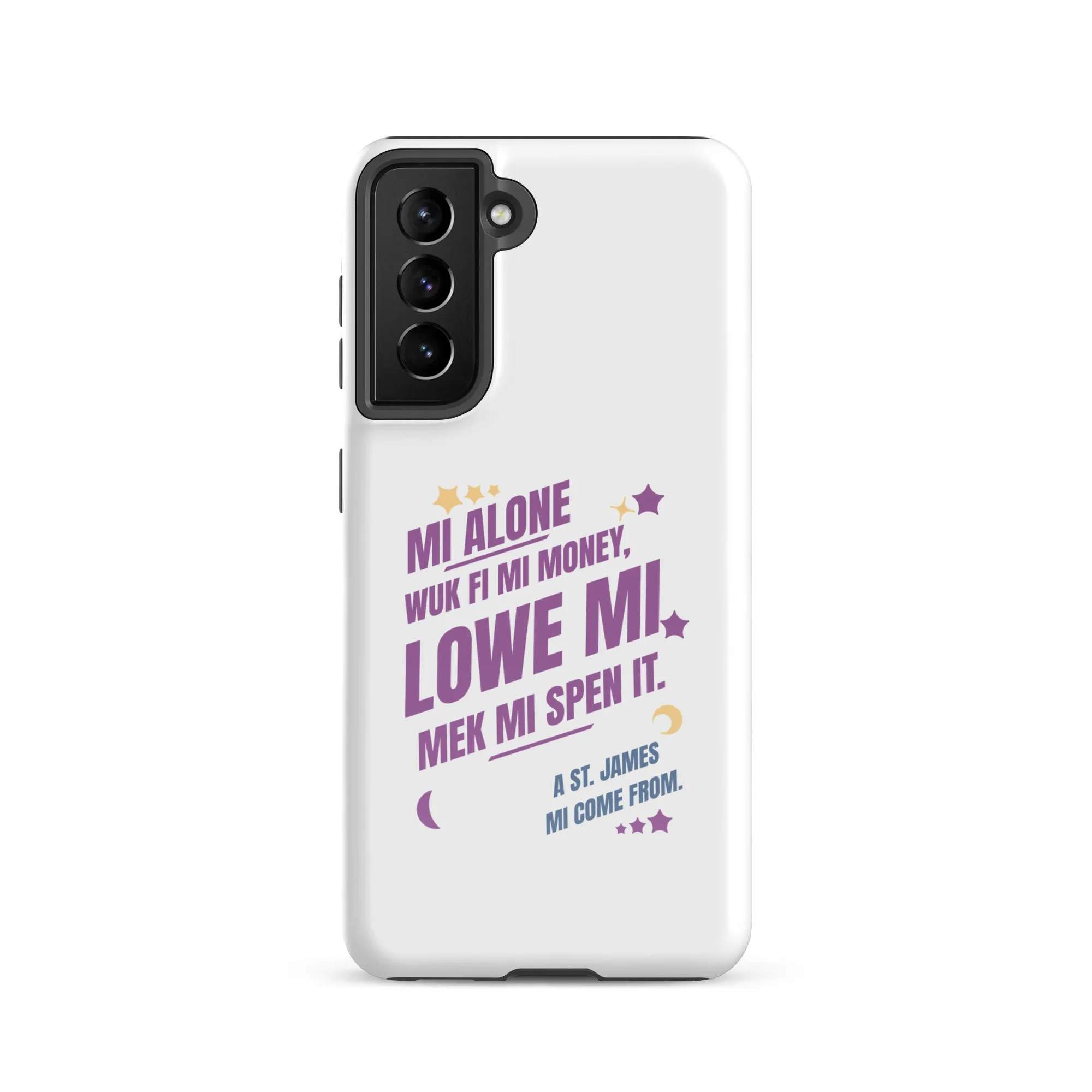 A ST. JAMES MI COME FROM  - Tough case for Samsung - Jamaican phone case, Customized Jamaican phone case, funny Jamaican phone case