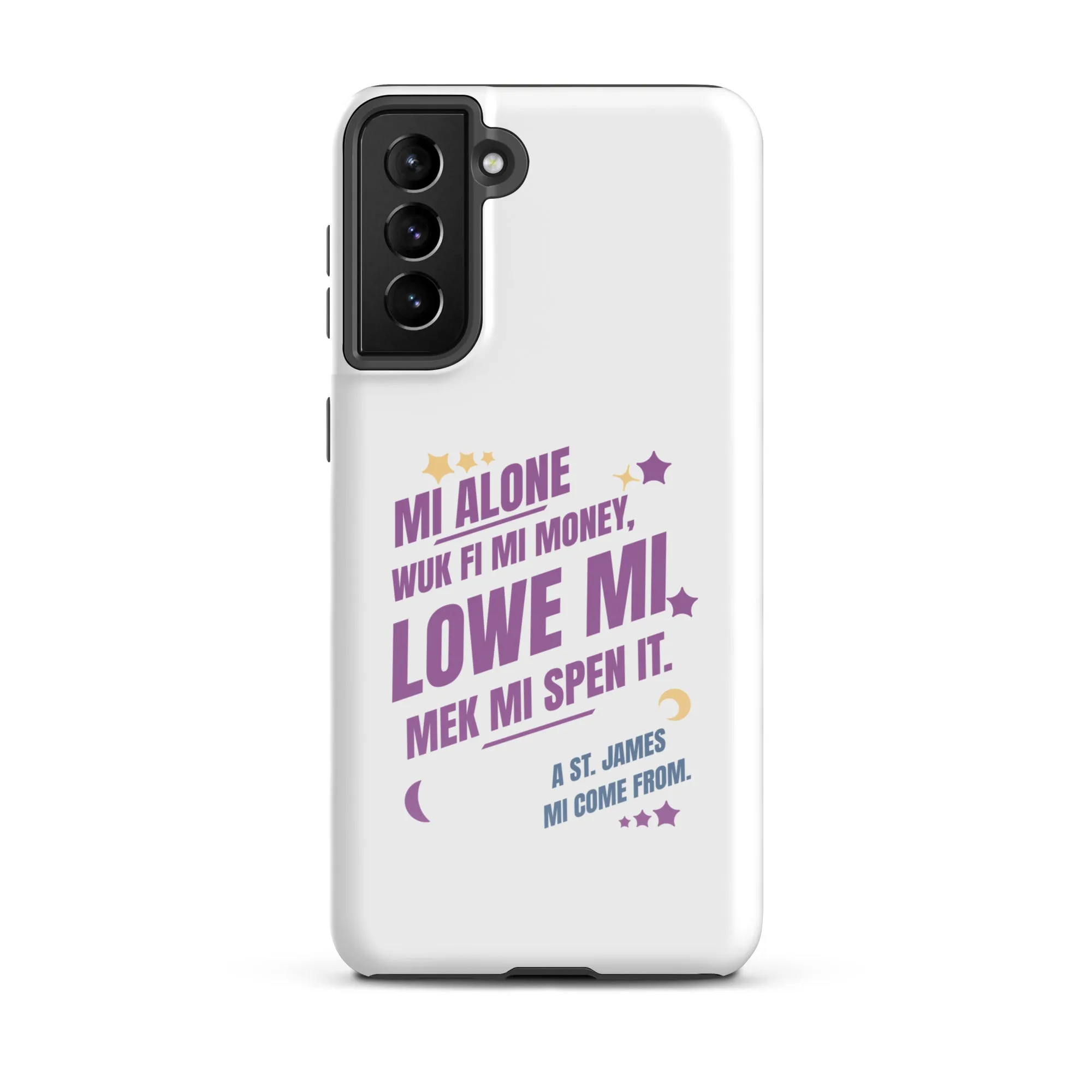 A ST. JAMES MI COME FROM  - Tough case for Samsung - Jamaican phone case, Customized Jamaican phone case, funny Jamaican phone case