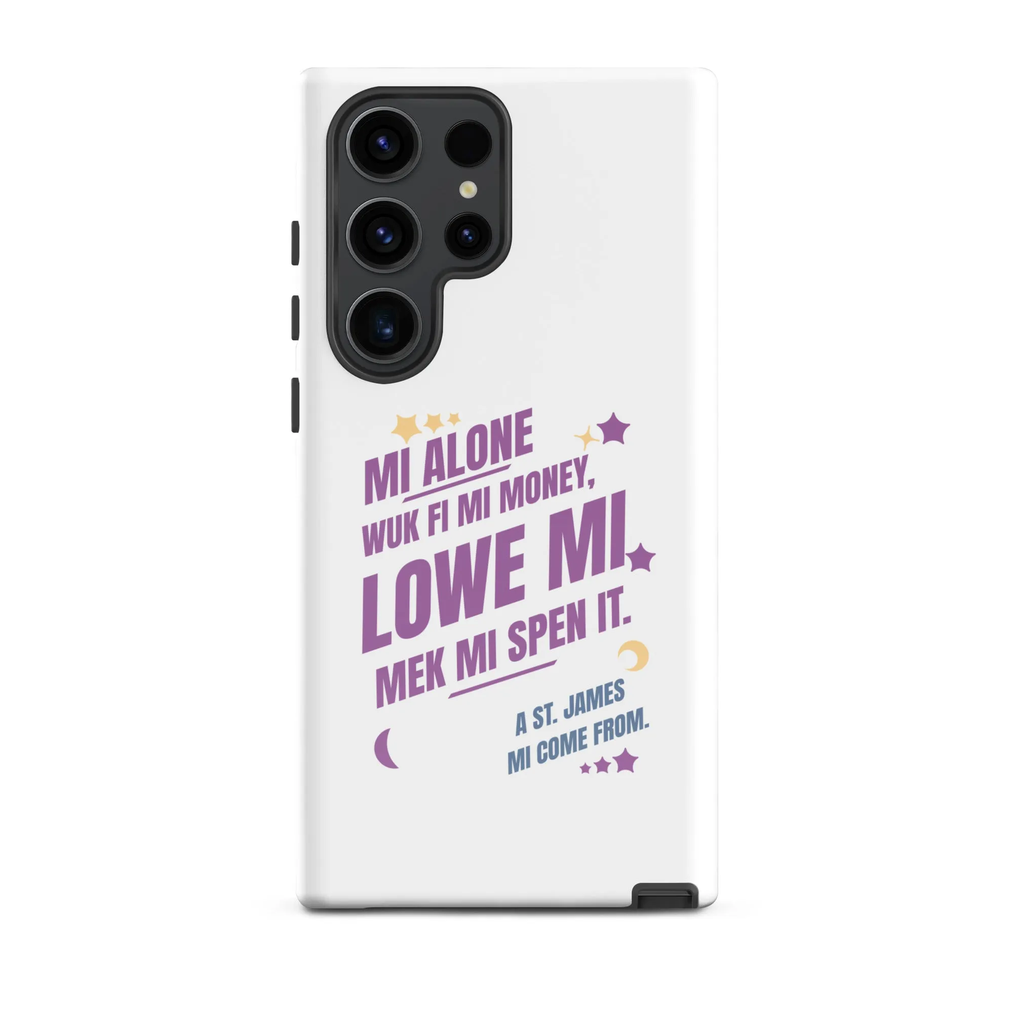 A ST. JAMES MI COME FROM  - Tough case for Samsung - Jamaican phone case, Customized Jamaican phone case, funny Jamaican phone case