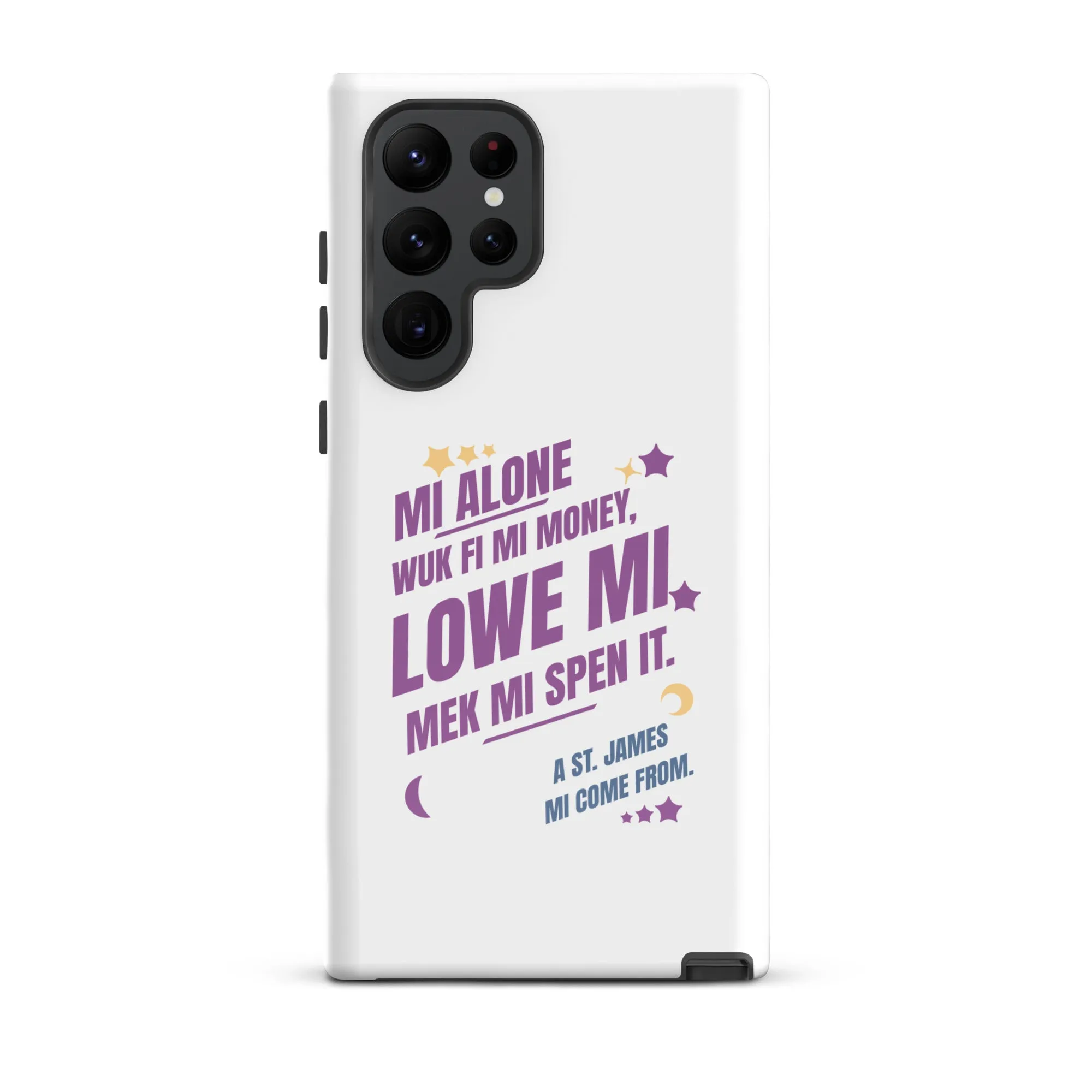 A ST. JAMES MI COME FROM  - Tough case for Samsung - Jamaican phone case, Customized Jamaican phone case, funny Jamaican phone case