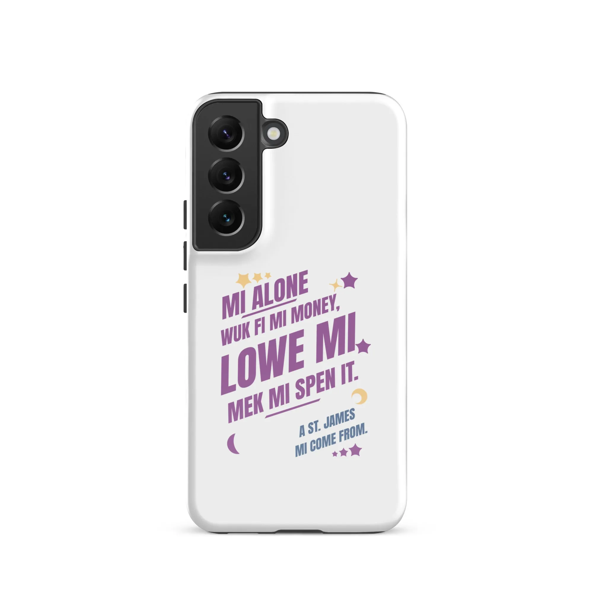 A ST. JAMES MI COME FROM  - Tough case for Samsung - Jamaican phone case, Customized Jamaican phone case, funny Jamaican phone case