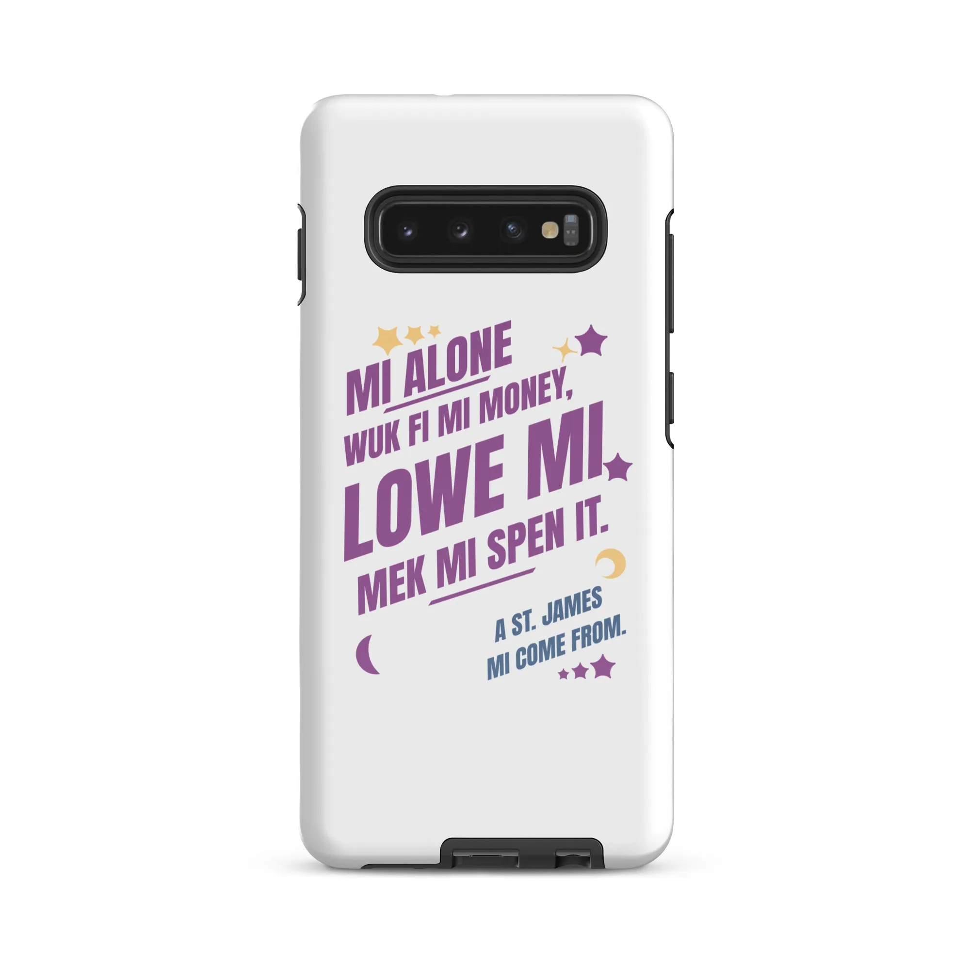 A ST. JAMES MI COME FROM  - Tough case for Samsung - Jamaican phone case, Customized Jamaican phone case, funny Jamaican phone case