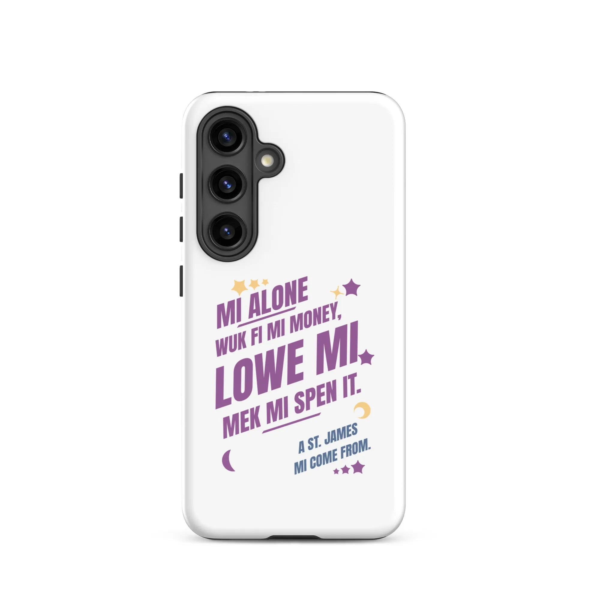A ST. JAMES MI COME FROM  - Tough case for Samsung - Jamaican phone case, Customized Jamaican phone case, funny Jamaican phone case