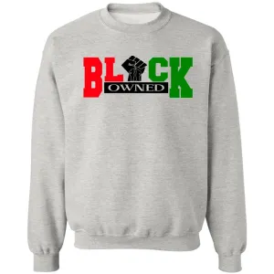 BLACK OWNED RBG UNISEX Sweatshirt