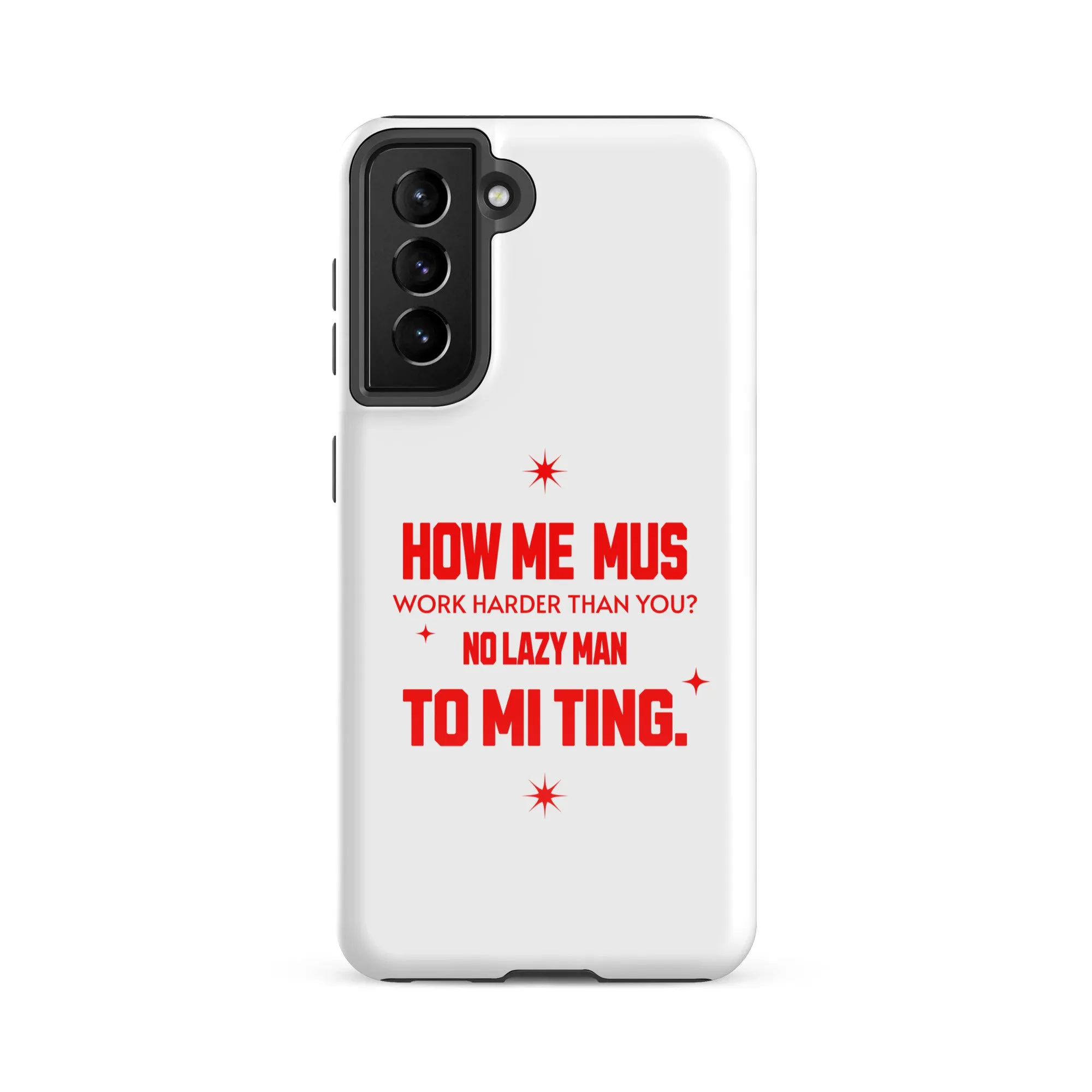NO LAZY Man - Tough case for Samsung - Jamaican phone case, Customized Jamaican phone case, funny Jamaican phone case