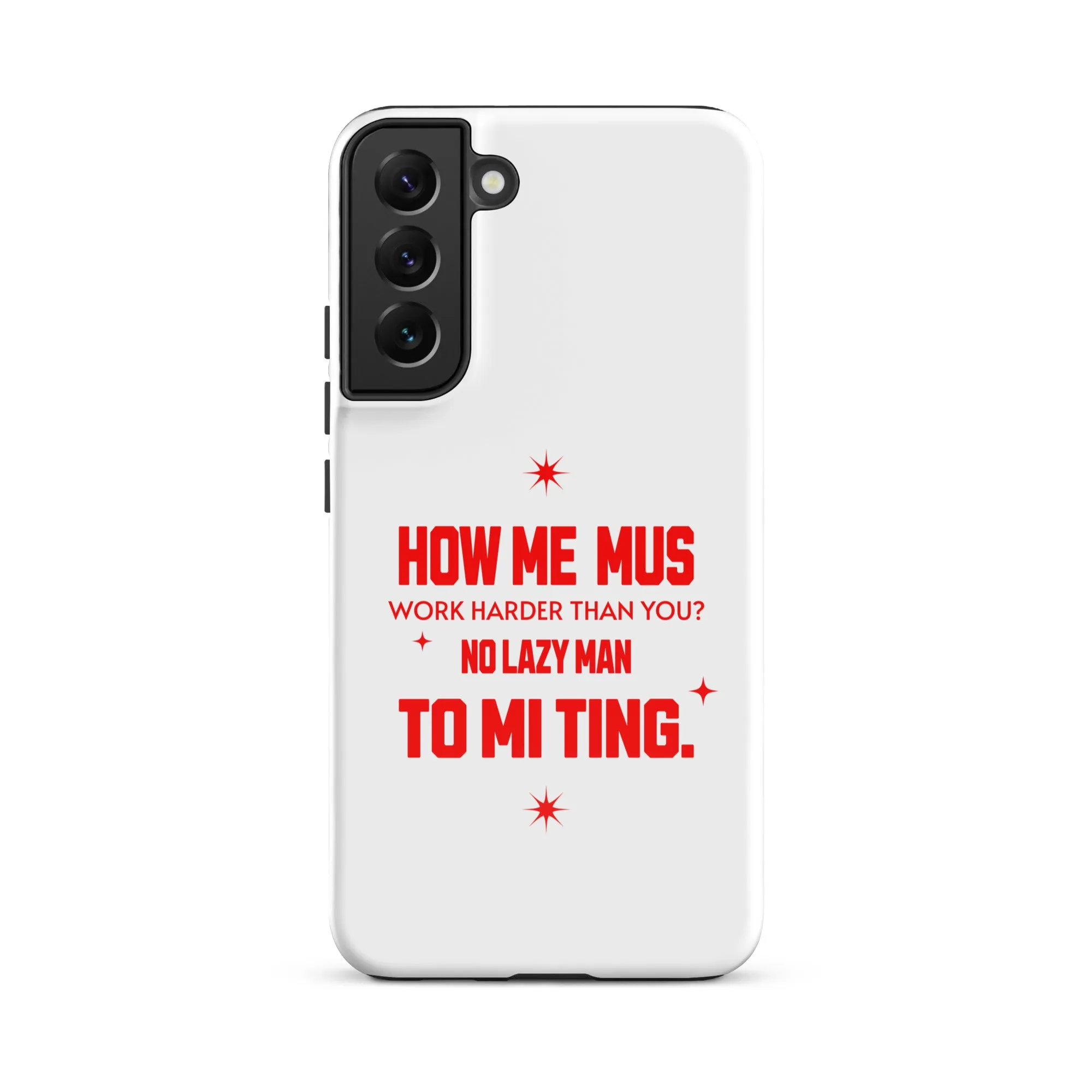 NO LAZY Man - Tough case for Samsung - Jamaican phone case, Customized Jamaican phone case, funny Jamaican phone case