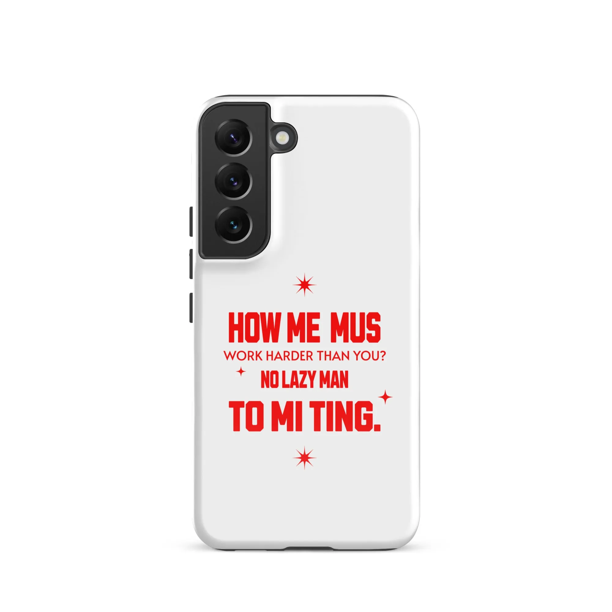 NO LAZY Man - Tough case for Samsung - Jamaican phone case, Customized Jamaican phone case, funny Jamaican phone case