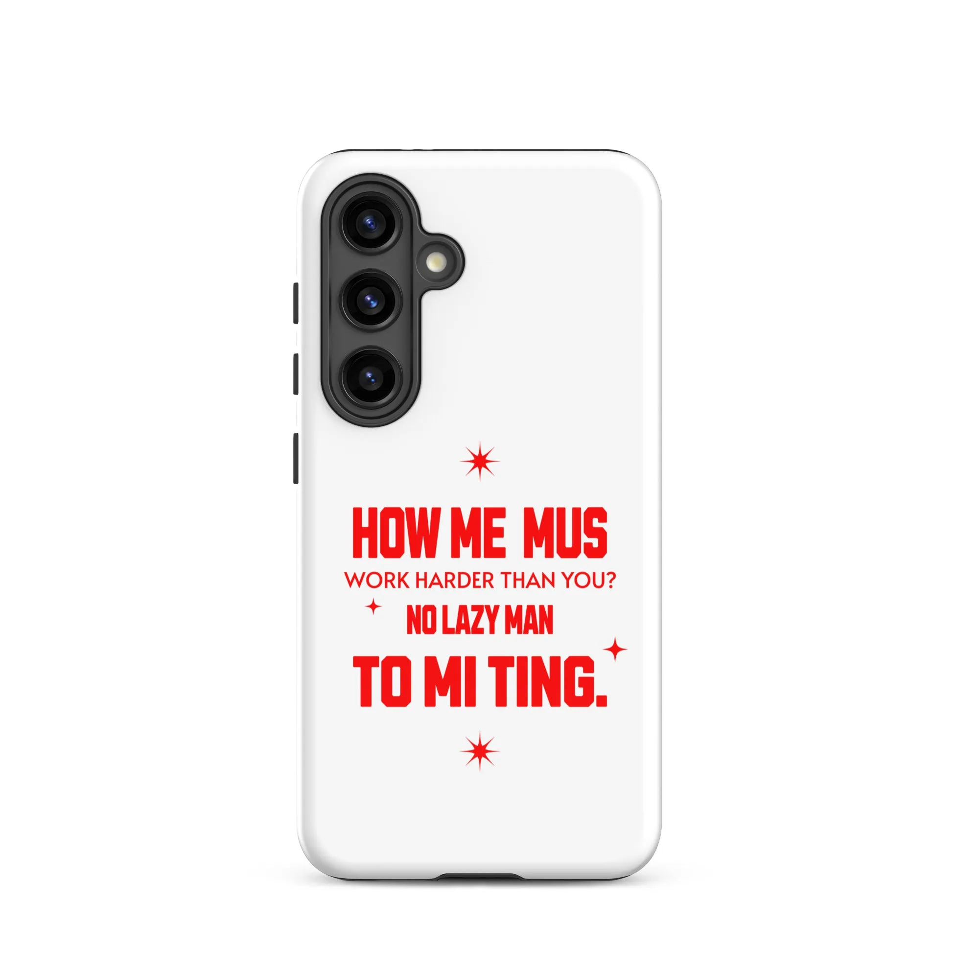NO LAZY Man - Tough case for Samsung - Jamaican phone case, Customized Jamaican phone case, funny Jamaican phone case