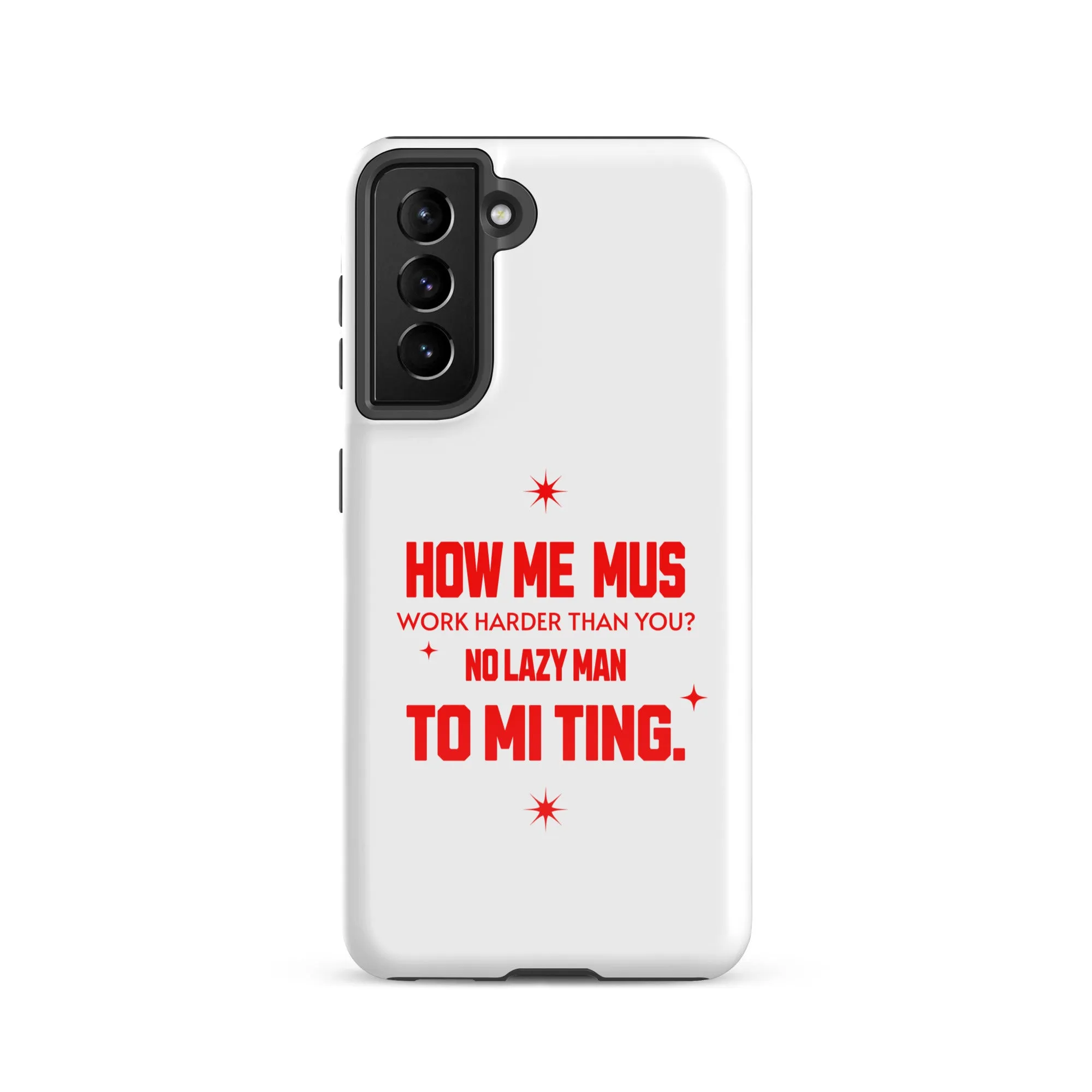 NO LAZY Man - Tough case for Samsung - Jamaican phone case, Customized Jamaican phone case, funny Jamaican phone case